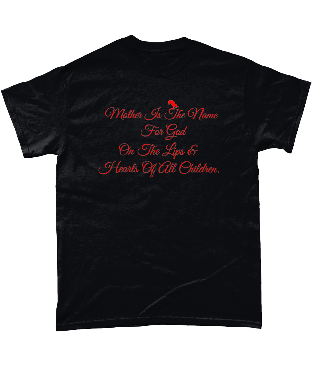 Gildan Heavy Cotton T-Shirt Mother Is The Name For God On The Lips & Hearts Of All Children. black-crow-logo-vector-red