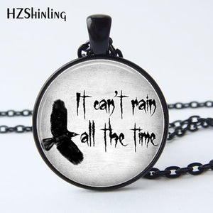 It Can't Rain All The Time Necklace